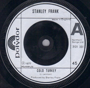 STANLEY FRANK, COLD TURKEY / HEY STUPID