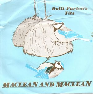 MACLEAN & MACLEAN, DOLLI PARTEN'S TITS / DIARY OF A JEALOUS BOYFRIEND