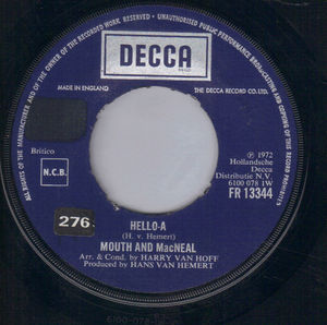 MOUTH & McNEAL , HELLO-A / TALK A LITTLE LOUDER