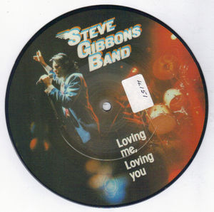 STEVE GIBBONS BAND , LOVING ME LOVING YOU / THAT MAKES IT TOUGH/NO MONEY DOWN (PICTURE DISC)