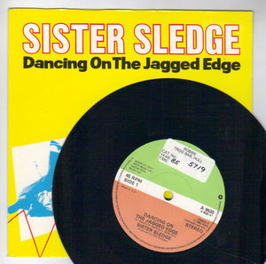 SISTER SLEDGE , DANCING ON THE JAGGED EDGE / YOU NEED ME 