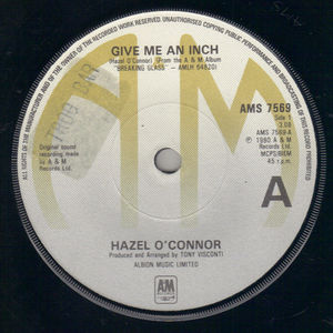 HAZEL O'CONNOR , GIVE ME AN INCH / IF ONLY 