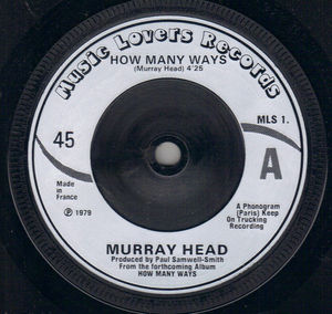MURRAY HEAD  , HOW MANY WAYS / HEY LADY (looks unplayed)
