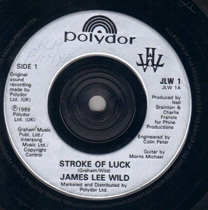 JAMES LEE WILD, STROKE OF LUCK / I'VE HAD ENOUGH