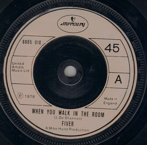 FIVER, WHEN YOU WALK IN THE ROOM / BACKACHE RATTLESNAKE (looks unplayed)