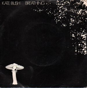 KATE BUSH , BREATHING / THE EMPTY BULLRING 