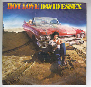 DAVID ESSEX, HOT LOVE / ROCK N ROLL ME (looks unplayed)