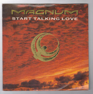 MAGNUM, START TALKING LOVE / CEST LA VIE
