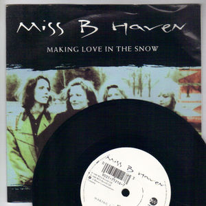MISS B HAVEN, MAKING LOVE IN THE SNOW / TIPTOE 