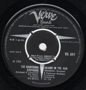 RIGHTEOUS BROTHERS , ISLAND IN THE SUN / WHAT NOW MY LOVE 