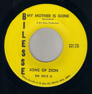 SONS OF ZION, MY MOTHER IS GONE / WHEN I STEP INSIDE - gospel