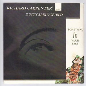 RICHARD CARPENTER and DUSTY SPRINGFIELD, SOMETHING IN YOUR EYES / TIME (looks unplayed)