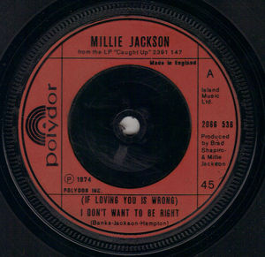 MILLIE JACKSON, IF LOVING YOU IS WRONG I DON'T WANT TO BE RIGHT / THE RAP 
