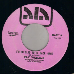 RAY WILLIAMS, I'M SO GLAD TO BE BACK HOME / TELL ME NOW 