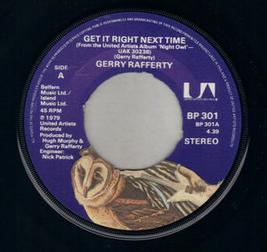 GERRY RAFFERTY , GET IT RIGHT NEXT TIME / IT'S GONNA BE A LONG NIGHT 