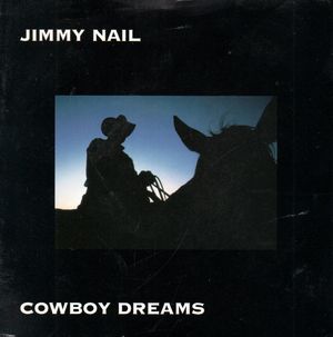 JIMMY NAIL, COWBOY DREAMS / BITTER AND TWISTED (JED'S DEMO)