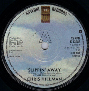 CHRIS HILLMAN, SLIPPIN AWAY / TAKE ME IN YOUR LIFEBOAT