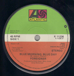FOREIGNER , BLUE MORNING BLUE DAY / I HAVE WAITED SO LONG (looks unplayed)