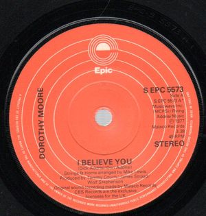 DOROTHY MOORE, I BELIEVE YOU / LOVE ME 