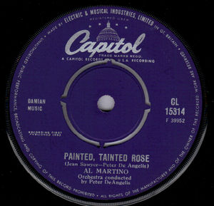 AL MARTINO , PAINTED TAINTED ROSE / THATS THE WAY ITS GOT TO BE 
