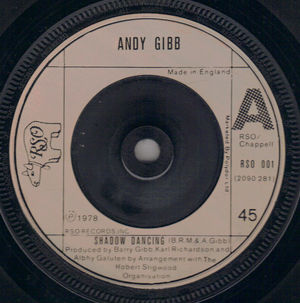 ANDY GIBB , SHADOW DANCING / TOO MANY LOOKS IN YOUR EYES 