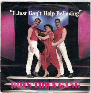 BOYS TOWN GANG , I JUST CANT HELP BELIEVING / MOONLIGHT MIX