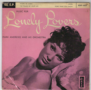 MARK ANDREWS, MUSIC FOR LONELY LOVERS - EP