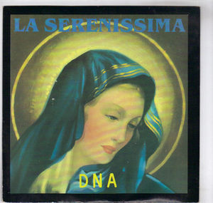 DNA, LA SERENISSIMA / SERENISSIMO 