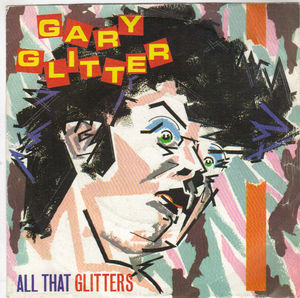 GARY GLITTER, ALL THAT GLITTERS / REACH FOR THE SKY 