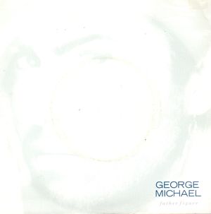GEORGE MICHAEL  , FATHER FIGURE / LOVES IN NEED OF LOVE TODAY 