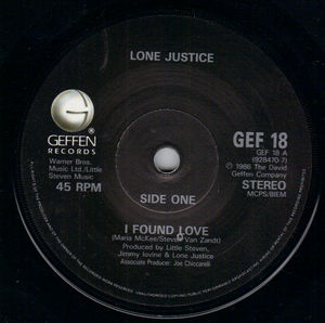 LONE JUSTICE , I FOUND LOVE / IF YOU DONT LIKE RAIN 