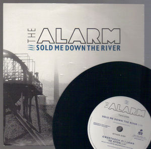 ALARM, SOLD ME DOWN THE RIVER / GWERTHOCH FI I LAWR YR AFON