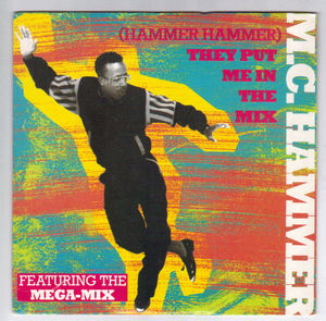 M C HAMMER, HAMMER HAMMER THEY PUT ME IN THE MIX / MEGA-MIX