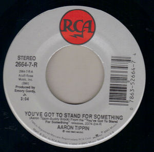 AARON TIPPIN, YOU'VE GOT TO STAND FOR SOMETHING / UP AGAINST YOU