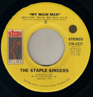 STAPLE SINGERS, MY MAIN MAN / WHO MADE THE MAN