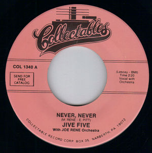 JIVE FIVE , NEVER NEVER / THESE GOLDEN RINGS