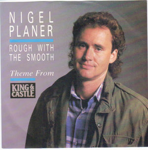 NIGEL PLANER , ROUGH WITH THE SMOOTH / NICHOLAS CRAIG AND MAX