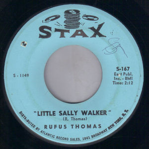 RUFUS THOMAS  , LITTLE SALLY WALKER / BABY WALK