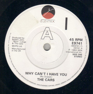 CARS , WHY CAN'T I HAVE YOU / HEARTBEAT CITY (looks unplayed)