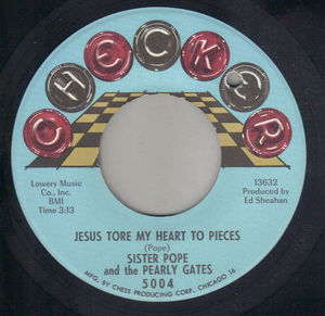 SISTER POPE AND THE PEARLY GATES, JESUS TORE MY HEART TO PIECES / HIGHWAY