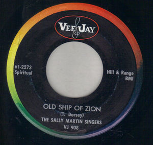 SALLY MARTIN SINGERS, OLD SHIP OF ZION / I NEED HIM - gospel