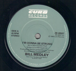BILL MEDLEY  , I'M GONNA BE STRONG / BROWN EYED WOMAN - looks unplayed