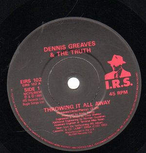 DENNIS GREAVES & THE TRUTH, THROWING IT ALL AWAY / IT'S HIDDEN 