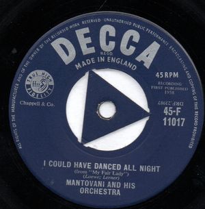 MANTOVANI and his ORCHESTRA, I COULD HAVE DANCED ALL NIGHT / THIS NEARLY WAS MINE 