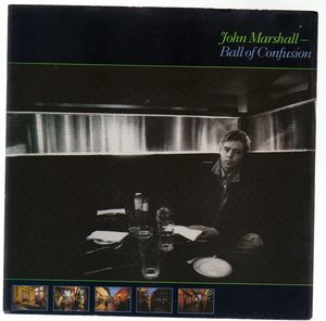 JOHN MARSHALL, BALL OF CONFUSION / DOWN TO EARTH