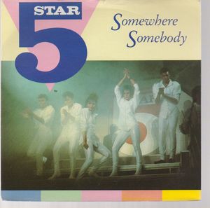 FIVE STAR, SOMEWHERE SOMEBODY / HAVE A GOOD TIME