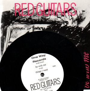 RED GUITARS, BE WITH ME / THINGS I WANT