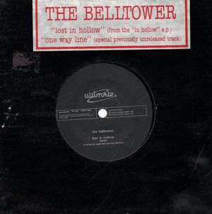 THE BELLTOWER, LOST IN HOLLOW / ONE WAY LINE
