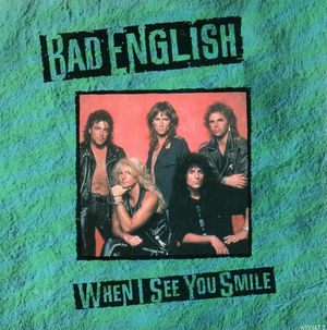 BAD ENGLISH, WHEN I SEE YOU SMILE / ROCKIN' HORSE 