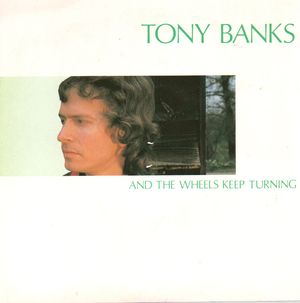 TONY BANKS, AND THE WHEELS KEEP TURNING / MAN OF SPELLS